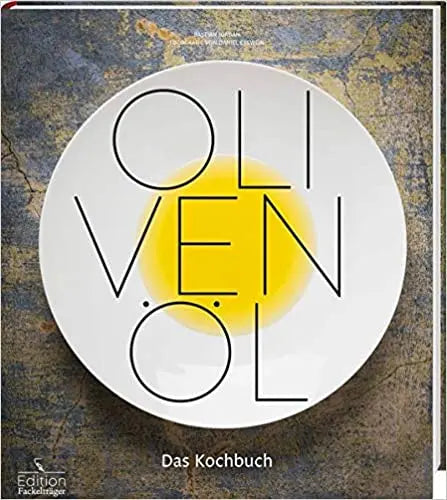 Olivenöl - Das Kochbuch Fackelträger