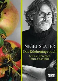Das Küchentagebuch - Mit 250 Rezepten durch das Jahr DuMont Buchverlag