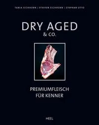 Dry Aged & Co. - Premiumfleisch für Kenner Heel