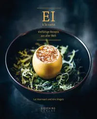 Ei à la carte - Vielfältige Rezepte aus aller Welt Sieveking Verlag