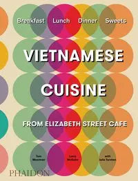 Vietnamese Cuisine from Elizabeth Street Café (English) Phaidon