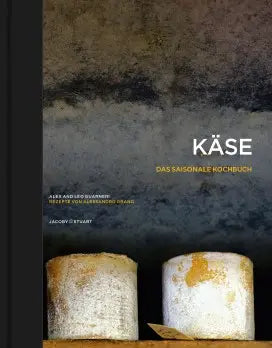 Käse – Das saisonale Kochbuch Jacoby Stuart