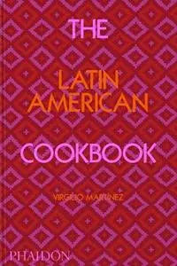 The Latin American Cookbook (englische Sprache) Phaidon