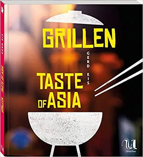 Grillen - Taste of Asia Umschau