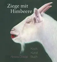 Ziege mit Himbeere - Kochkunstbuch Freies Geistesleben