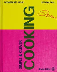 Simple & Clever Cooking - weniger ist mehr Brandstätter Verlag
