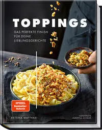 Toppings - Das perfekte Finish für deine Lieblingsrezepte BLV