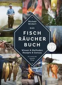 Das Fischräucherbuch Wissen & Methoden - Rezepte & Genuss. Verlag Eugen Ulmer
