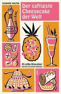 Der saftigste Cheesecake der Welt Insel Verlag