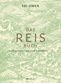 Das Reis-Buch  Geschichte, Kultur, Rezepte