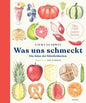 Was uns schmeckt