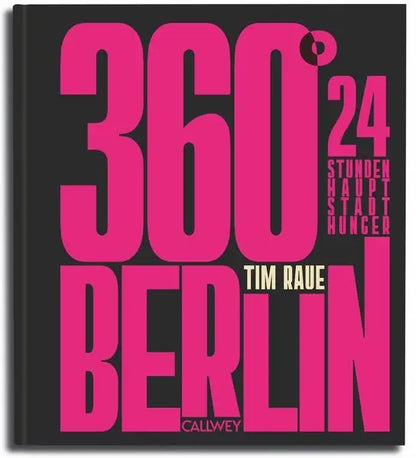 360 Grad - TIM RAUE ZEIGT, WIE DIE HAUPTSTADT SCHMECKT