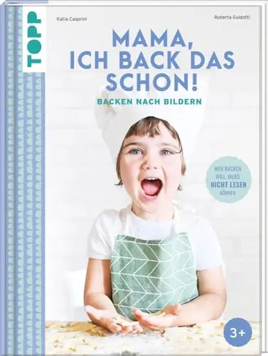 Mama, ich back das schon!