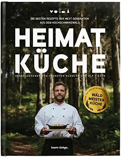 Heimatküche: Die besten Rezepte der Next Generation