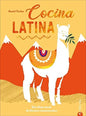 Cocina Latina: Eine Reise durch die Küchen Lateinamerikas
