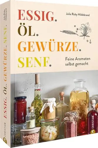 Essig. Öl. Gewürze. Senf.
