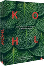 Kohl  70 köstliche Rezepte aus aller Welt. Von Brokkoli bis Palmkohl