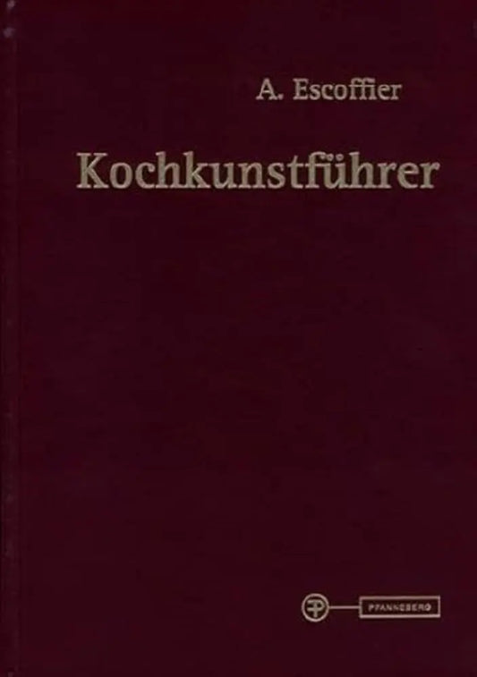 Kochkunstführer: Auguste Escoffier