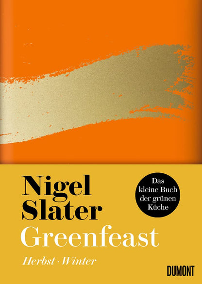 Greenfeast: Herbst / Winter (Das kleine Buch der grünen Küche, Band 2 / II)