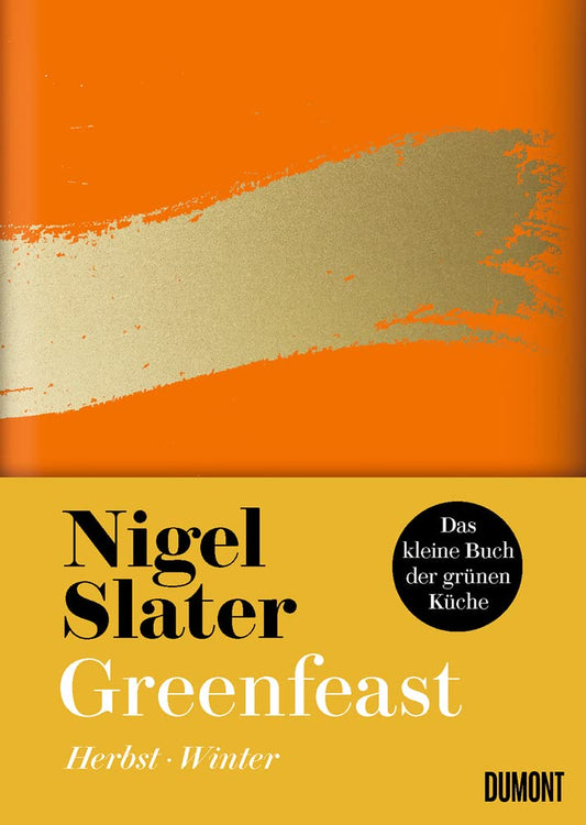 Greenfeast: Herbst / Winter (Das kleine Buch der grünen Küche, Band 2 / II)