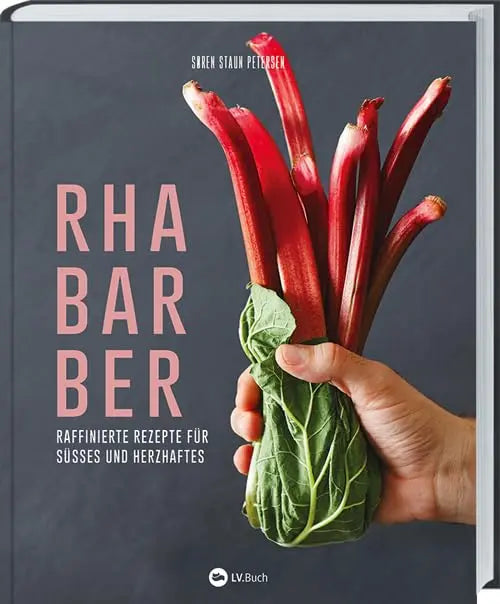 Rhabarber - Raffinierte Rezepte für Süßes und Herzhaftes  Untertitel Kreativer Genuss das ganze Jahr: Salat, Suppen, Desserts, Saft & Likör. Wissenswertes zu Sorten, Ernte, Verarbeiten & Konservieren Landwirtschaftsvlg Münster