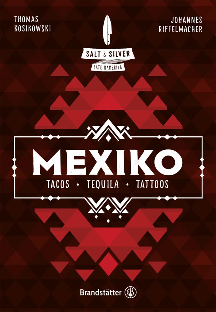 Salt & Silver Mexiko - Tacos, Tequila, Tattoos