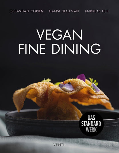Vegan Fine Dining - Saisonale Kochkunst mit Stil