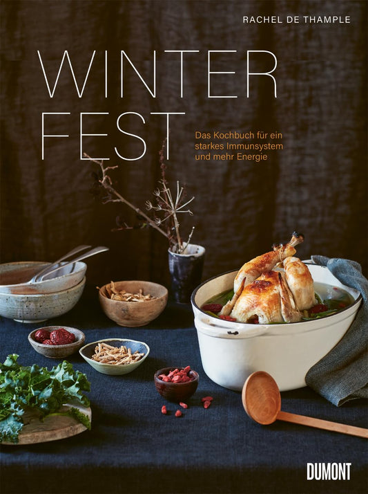 Winterfest: Das Kochbuch für ein starkes Immunsystem und mehr Energie DuMont Buchverlag