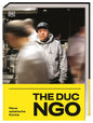Neue asiatische Küche, The Duc Ngo - Neue asiatische Küche. Kochbuch mit über 80 Rezepten aus den Restaurants des Kultkochs