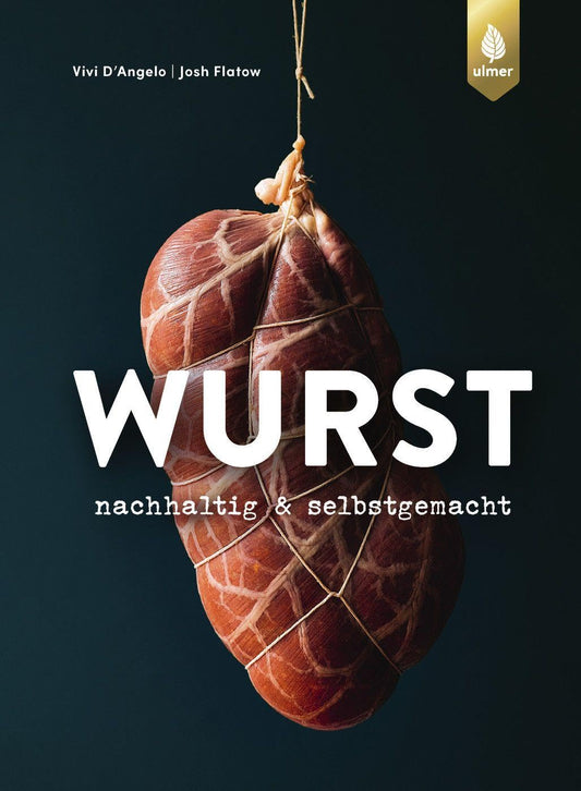 Wurst: nachhaltig & selbstgemacht