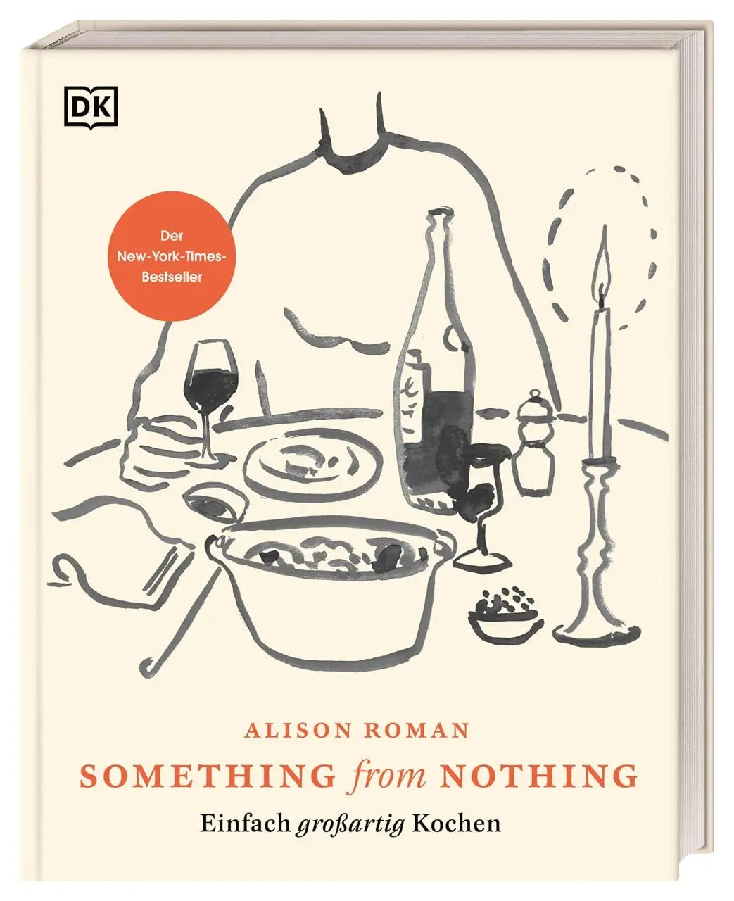 Something from Nothing: Einfach großartig kochen. Der New-York-Times-Bestseller