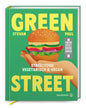 Green Street: Vegetarisches & veganes Streetfood – Stevan Pauls Rezepte für Grilled Cheese, Burger, Bao-Buns, Tacos & Bowls. Einfache, geschmackvolle ... für zu Hause: Streetfood vegetarisch & vegan Brandstätter Verlag