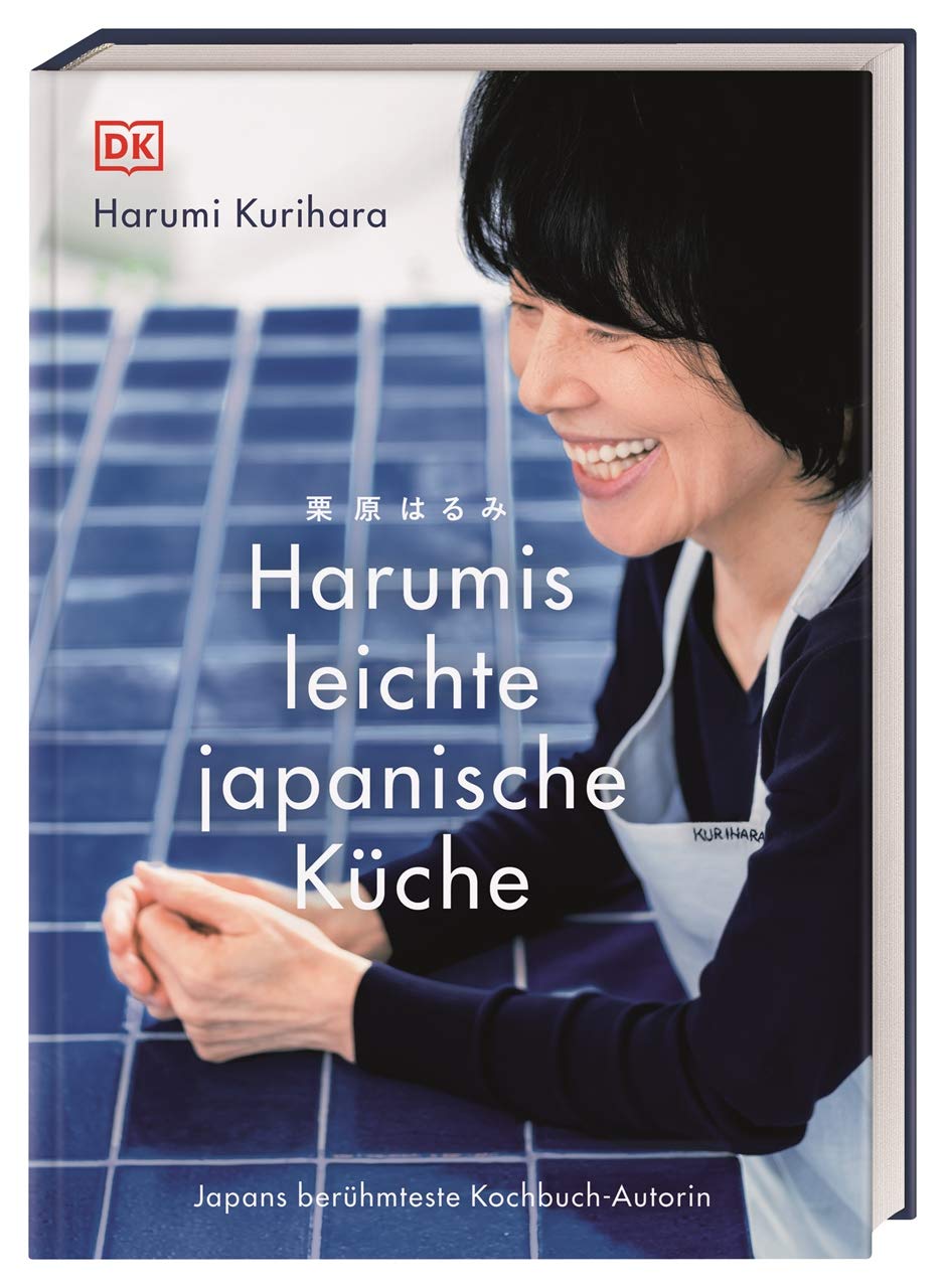 Harumis leichte japanische Küche: Japans berühmteste Kochbuch-Autorin DK Verlag Dorling Kindersley