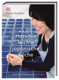 Harumis leichte japanische Küche: Japans berühmteste Kochbuch-Autorin DK Verlag Dorling Kindersley
