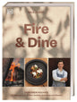 Fire & Dine: Draußen kochen. 130 Rezepte zum Grillen, Kochen, Schmoren und Backen DK Verlag Dorling Kindersley