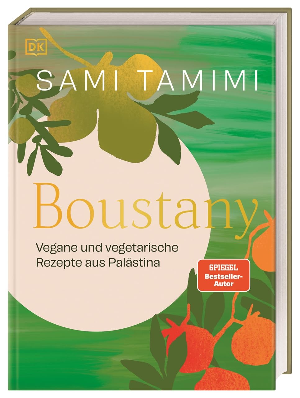 Boustany: Vegane und vegetarische Rezepte aus Palästina. 120 köstliche palästinensische Gerichte von Bestseller-Autor Sami Tamimi