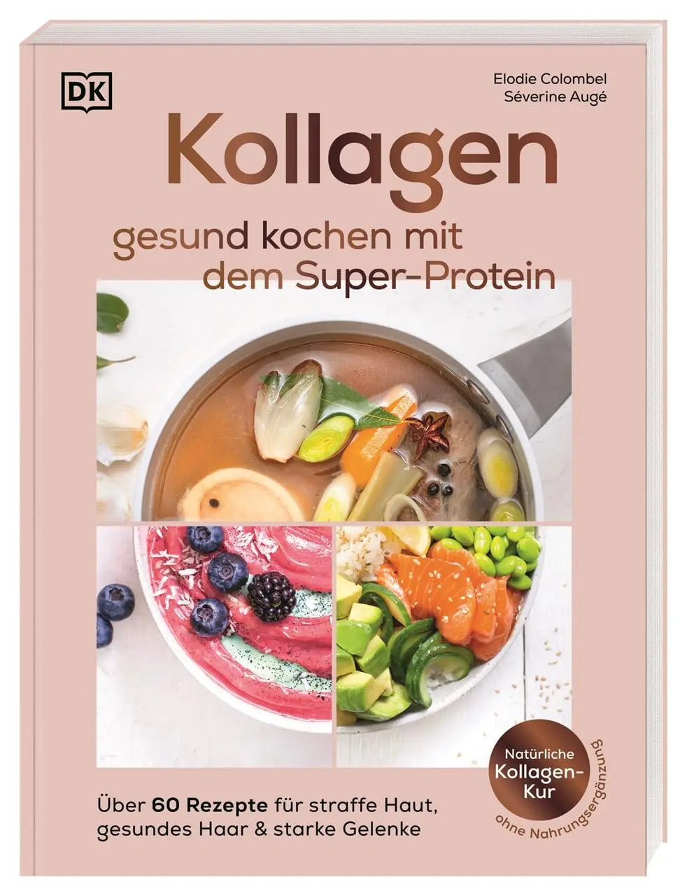 Kollagen: gesund kochen mit dem Super-Protein: Über 60 Rezepte für straffe Haut, gesundes Haar & starke Gelenke. Natürliche Kollagen-Kur ohne Nahrungsergänzung