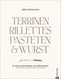 Terrinen, Rillettes, Pasteten & Wurst: 81 Charcuterie-Rezepte zum Selbstmachen. Für Gourmets und Liebhaber der französischen Küche: Terrinenrezepte, Pastetenrezepte, Wurst selber machen KochKontor