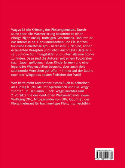 Wagyu - Das beste Fleisch der Welt. Das ultimative Wagyu-Buch mit über 80 Rezepten von Lucki Maurer und Wolfgang Otto