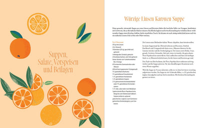 Orangen Kochbuch-Deutscher Kochbuchpreis 2024 SILBER - über 80 Rezepte mit der vielseitigen Zitrusfrucht–Süß & Herzhaft: Entdecken Sie Orangenaromen und Tipps zu Orangensorten
