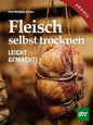 Fleisch selbst trocknen - Leicht gemacht! Stocker stv