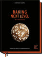 Baking next level mit Roggen: Perfektes Brot mit Roggensauerteig Becker Joest Volk Verlag