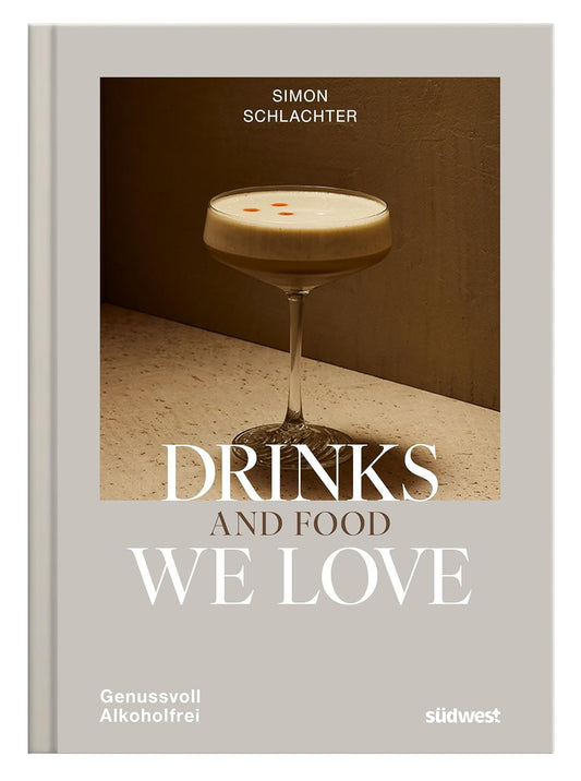 Drinks and Food we love - Genussvoll alkoholfrei