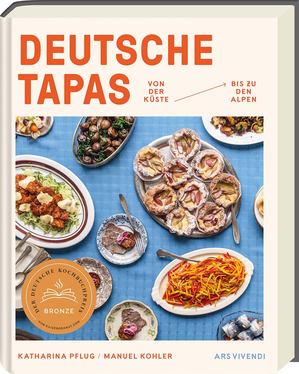 Deutsche Tapas: Von der Küste bis zu den Alpen - Deutscher Kochbuchpreis 2024 BRONZE - Fingerfood, Snacks und kleine Häppchen aus ganz Deutschland - Süße und herzhafte Tapas-Rezepte