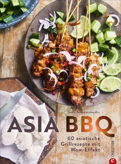 Asia BBQ - 60 asiatische Grillrezepte mit Wow-Effekt Christian Verlag