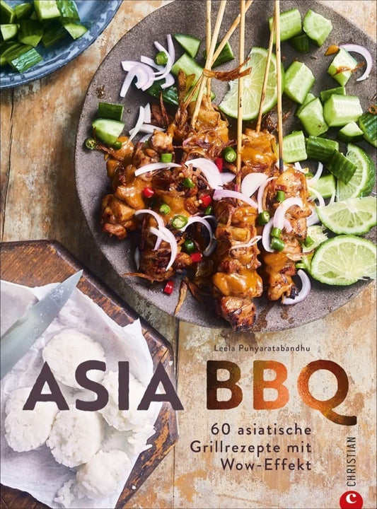 Asia BBQ - 60 asiatische Grillrezepte mit Wow-Effekt Christian Verlag