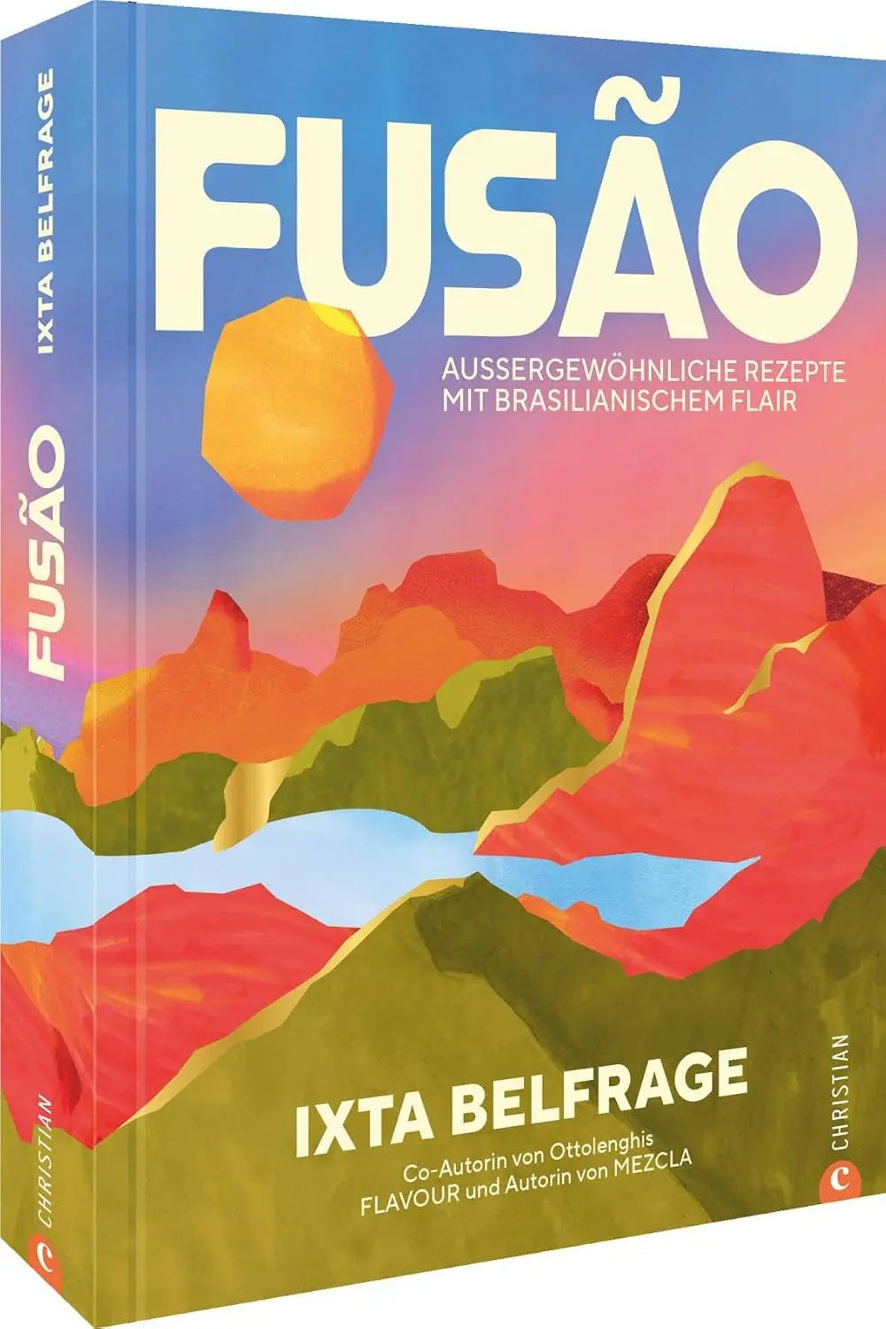Fusao: Außergewöhnliche Rezepte mit brasilianischem Flair. NEW YORK TIMES Bestseller!