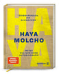 Erinnerungen, die schmecken – Haya Molchos kulinarische Autobiografie: Rezepte, Familiengeschichten & die Aromen ihrer Herkunft: Meine kulinarische Autobiografie
