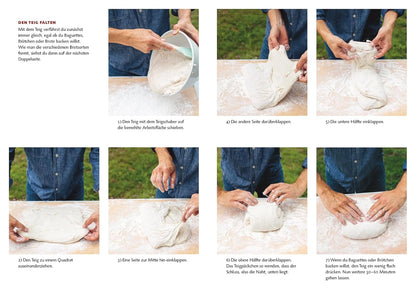 1 Methode, 100 Brote - Ganz einfach frisch gebacken. Mit 1 Grundrezept 100 verschiedene Brotsorten backen – das ultimative Brotbackbuch