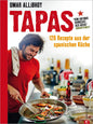 Tapas: 120 Rezepte aus der spanischen Küche. Snacks, Fingerfood, spanische Antipasti, kleine und größere Gerichte für den perfekten Abend. So schmeckt Spanien! Christian Verlag